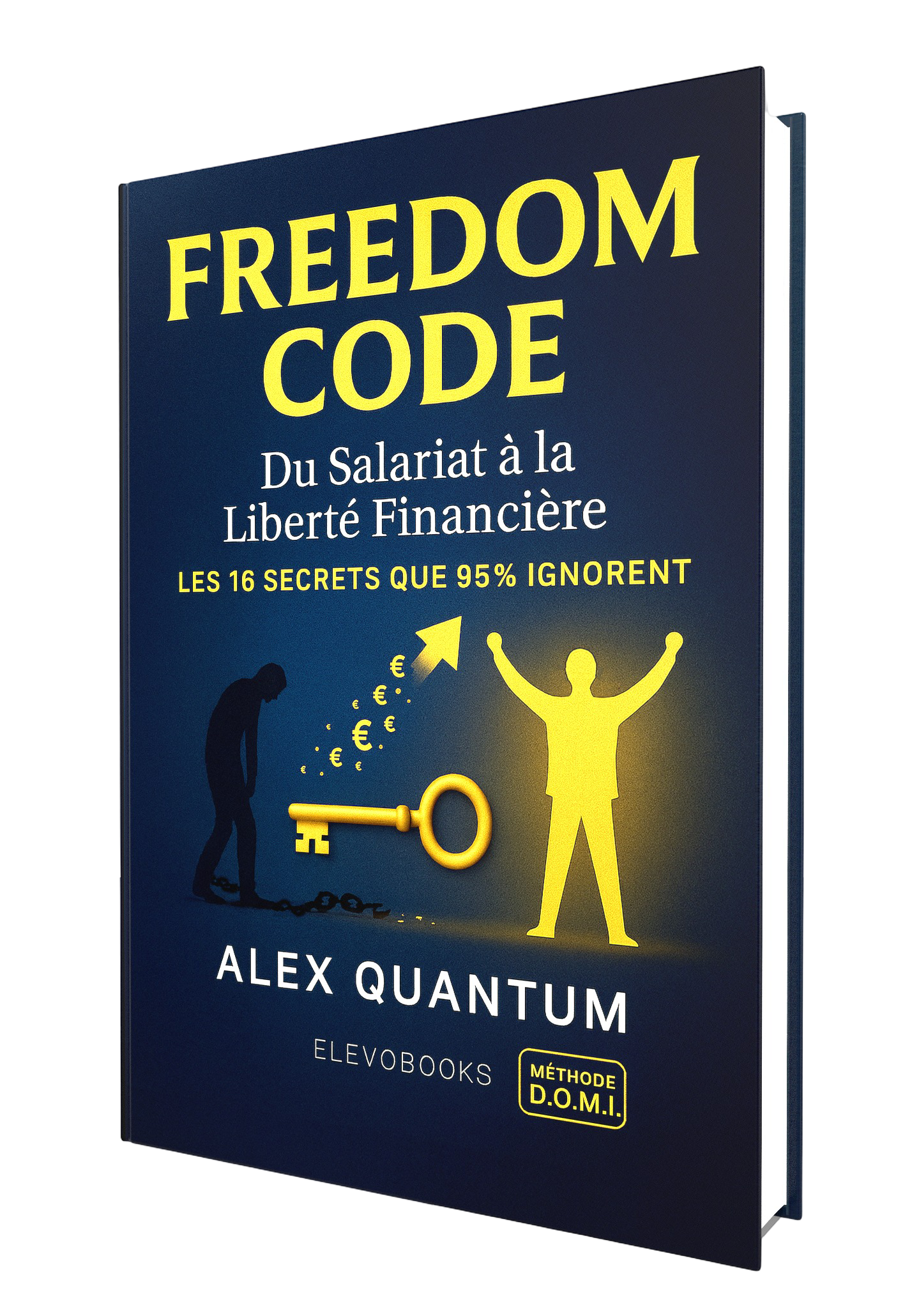 Freedom Code - Du Salariat à la Liberté Financière